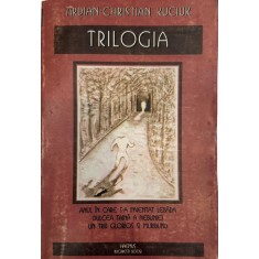 Adrian Cristian Kuciuk, Trilogia