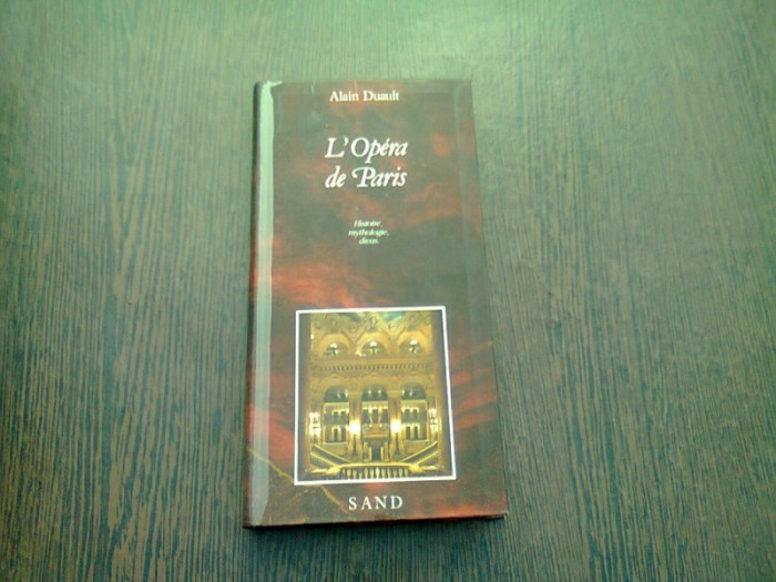 L,OPERA DE PARIS - ALAIN DUAULT (CARTE IN LIMBA FRANCEZA)