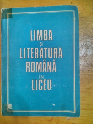 Limba si literatura romana in liceu (texte literare,teme si exercitii) foto