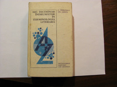 CY - C. FIERASCU &amp;amp; Gh. GHITA &amp;quot;Mic Dictionar Indrumator in Terminologia Literara&amp;quot; foto