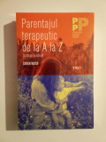 Parentajul terapeutic de la A la Z - Sarah Naish