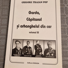 Garda Capitanul si arhanghelul din cer volumul 3 Grigore Traian Pop