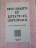 CRESTOMATIE DE LITERATURA UNIVERSALA PENTRU INVATAMANTUL LICEAL-CRISTINA IONESCU, GHEORGHE LAZARESCU, IERON-210422