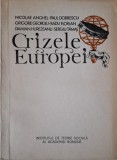 Crizele Europei - Nicolae Anghel, Carte Politica, Stiinta, Istorie Europeana