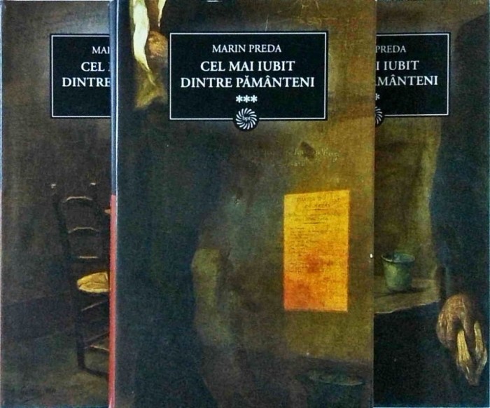 Marin Preda - Cel mai iubit dintre pamanteni, 3 volume