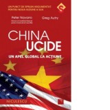 China ucide - un apel global la actiune - Peter Navarro, Greg Autry