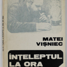 INTELEPTUL LA ORA DE CEAI de MATEI VISNIEC , versuri , 1984 , EDITIA I *