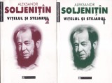 Aleksandr Soljenitin - Vitelul si stejarul, 2 volume