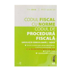 Codul Fiscal cu Norme si Codul de Procedura Fiscala Mai 2018