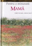 Helen Exley - Pentru o minunata mama