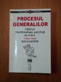 PROCESUL GENERALILOR,CERCUL PROFESIONAL MILITAR AL PARTIDULUI NATIONAL TARANESC (1946-1948)-CORNELIU BELDIMAN,BUC.2000