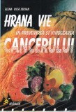 Elena Nita Ibrian - Hrana Vie in Prevenirea si Vindecarea Cancerului