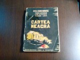 CARTEA NEAGRA Asupra Uciderilor Evreilor - Vol. I - Ilya Ehrenburg - 292 p., Alta editura