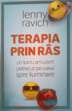 TERAPIA PRIN RAS. UN LUCRU AMUZANT PETRECUT PE CALEA SPRE ILUMINARE-LENNY RAVICH-340158