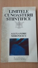 LIMITELE CUNOASTERII STIINTIFICE - ALEXANDRU MIRONESCU