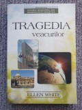 Tragedia veacurilor de Ellen White, 2013, 573 pag, stare f buna