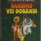 Nicolae Steinhardt - Daruind vei dobandi