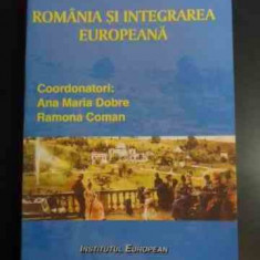 Romania Si Integrarea Europeana - A.m. Dobre R. Coman ,547357