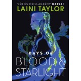 Days of Blood &amp; Starlight - V&eacute;r &eacute;s csillagf&eacute;ny napjai - Laini Taylor
