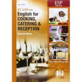 Flash on English for Specific Purposes: Cooking, Catering &amp;amp; Reception (editia a II-a) - Catrin E. Morris