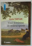 VOCI FEMININE DE REDESCOPERIT de GRETE TARTLER , 2023