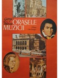 George Sbarcea - Orasele muzicii (Editia: 1988)