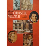 George Sbarcea - Orasele muzicii (Editia: 1988)