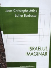 Jean Christophe Attias - Israelul imaginar (Editia: 2005) foto