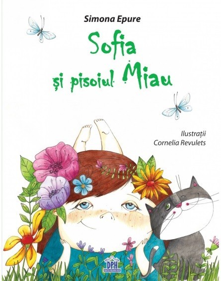 Sofia Si Pisoiul Miau, Simona Epure - Editura DPH