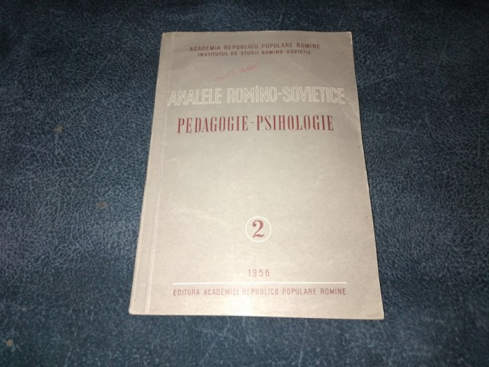 REVISTA ANALELE ROMANO SOVIETICE PEDAGOGIE PSIHOLOGIE NR 2 1956
