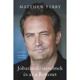 J&oacute;bar&aacute;tok, szerelmek &eacute;s az a Rettenet - Matthew Perry