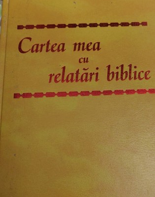 CARTEA MEA CU RELATARI BIBLICE foto