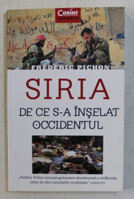 SIRIA - DE CE S-A INSELAT OCCIDENTUL de FREDERIC PICHON, 2015 foto