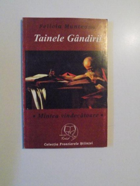 TAINELE GANDIRII , MINTEA VINDECATOARE de FELICIA MUNTEANU , 2002