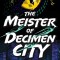 The Meister of Decimen City