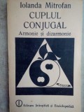 Iolanda Mitrofan - Cuplul conjugal. Armonie si dizarmonie (Editia: 1989)