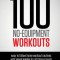 100 No-Equipment Workouts