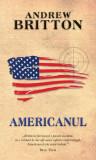 Americanul - Paperback brosat - Andrew Britton - RAO, 2021