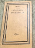 CRT9DE Carte veche Germana -Hegel - Tortenelem es tarsadalom (Kriterion, Bukarest 1972) - Carte filozofie in limba maghiara