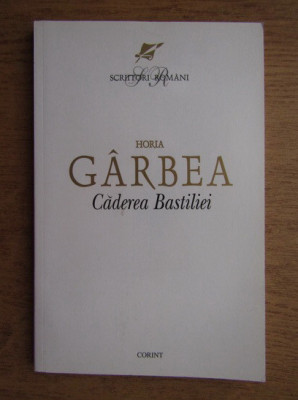 Horia Garbea - Caderea Bastiliei foto