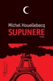 Supunere roman Michel Houellebecq Humanitas Fiction coperta brosata