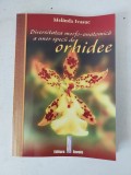 Diversitatea morfo-anatomica a unor specii de orhidee, Melinda Ivasuc, cu dedicatia si semnatura autoarei