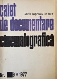 Caiet de documentare cinematografica. Nr. 6/1977