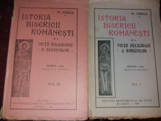 ISTORIA BISERICII ROMANESTI NICOLAE IORGA 2 VOLUME 1929,1932 foto
