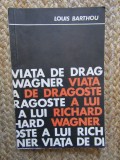 Louis Barthou - Viata de dragoste a lui Richard Wagner
