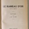 LE RAMEAU D &#039;OR par SIR JAMES GEORGE FRAZER , EDITIE INTERBELICA