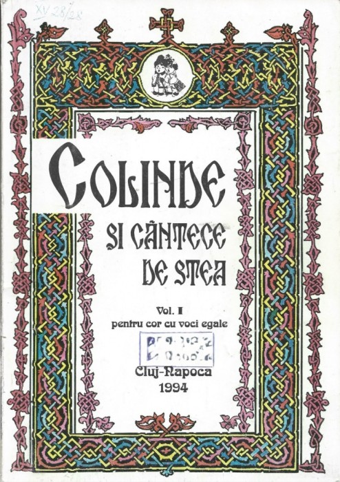 C9020N Colinde și c&acirc;ntece de stea pentru cor cu voci egale, volumul I, culegere și transcrierea notelor Ioan Simionescu, 1994, Cluj-Napoca