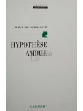 Jean Jacques Moscovitz - Hypothese amour (editia 2001)