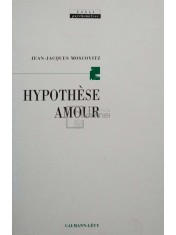 Jean Jacques Moscovitz - Hypothese amour (Editia: 2001) foto