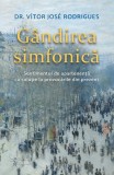 G&acirc;ndirea simfonică paperback brosat carte dezvoltare personala